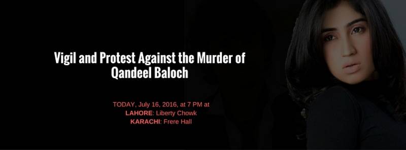 Vigil and protest against the murder of Qandeel Baloch to be held in major Pakistani cities