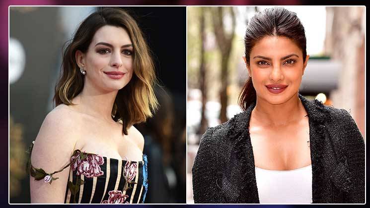 Anne Hathaway is blown away by this one feature of Priyanka Chopra and we couldn't agree more