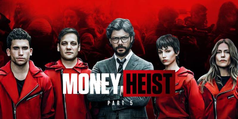 Money Heist La Casa de Papel's final season's first part to release in September