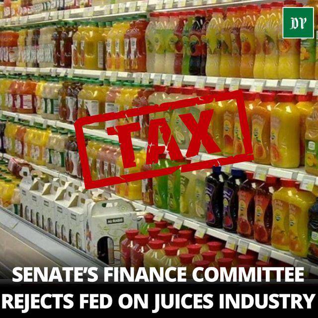 Senate’s finance committee rejects FED on juices industry