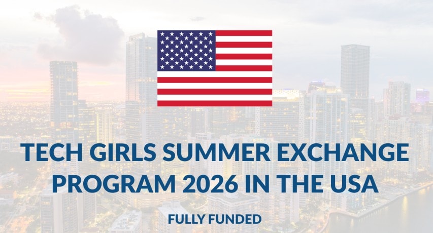 TechGirls Exchange Program 2026: Apply now to get Free Air Ticket, Visa, and Housing