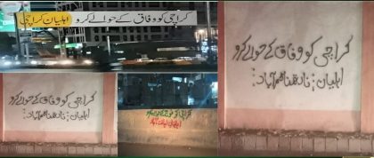Hand Over Karachi To Federal Govt Or Army Mysterious Wall Chalkings Spark Debate
