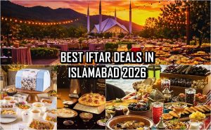 Top Iftar Buffet Deals In Islamabad To Try In Ramadan 2026
