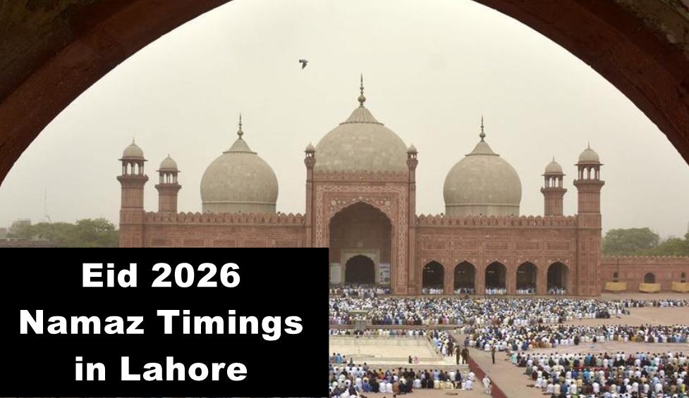 Eid ul Fitr 2026 Namaz timings in Lahore