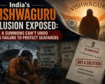 Indias Vishwaguru Illusion Exposed A Summons Cant Undo Its Failure To Protect Seafarers