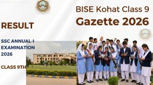 Bise Kohat Class 9 Gazette 2026 Download Pdf